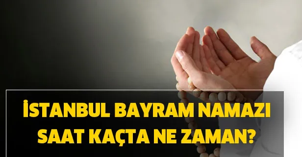 istanbul bayram namazi saati