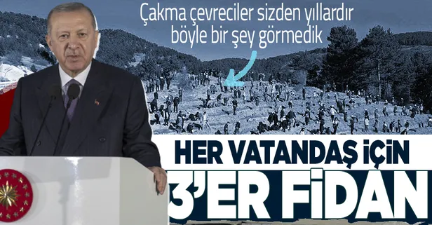 Başkan Erdoğan: Hedefimiz 2023 yılı sonuna kadar dikilen fidan sayısını 7 milyara ulaştırmak