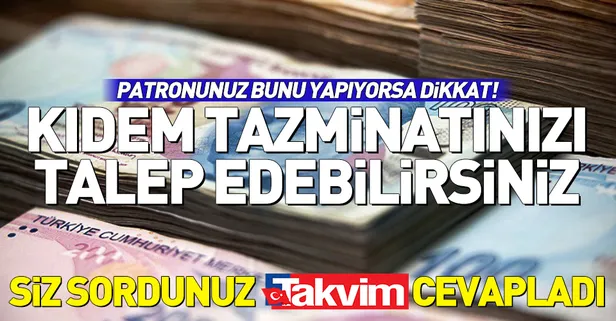 İşveren maaşınızı elden veriyorsa kıdem tazminatı talep edebilirsiniz!