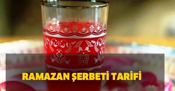 Ramazan şerbeti nasıl yapılır? Pratik ve lezzetli Ramazan şerbeti tarifi! Ramazan şerbeti faydaları!