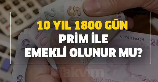 On yıl çalışıp hemen emekli olabilirsiniz! 1800 gün prim ile erken emeklilik hakkı...
