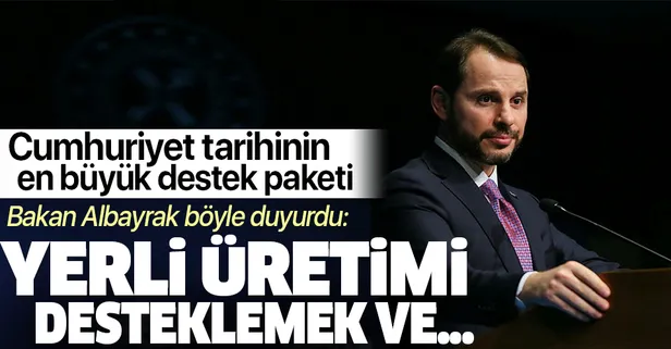 Son dakika: Hazine ve Maliye Bakanı Berat Albayrak'tan Cumhuriyet tarihinin en büyük destek paketiyle ilgili flaş açıklama