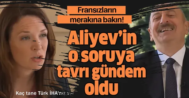 Fransız gazeteci SİHA'ları sorunca Aliyev'in tavrı gündem oldu