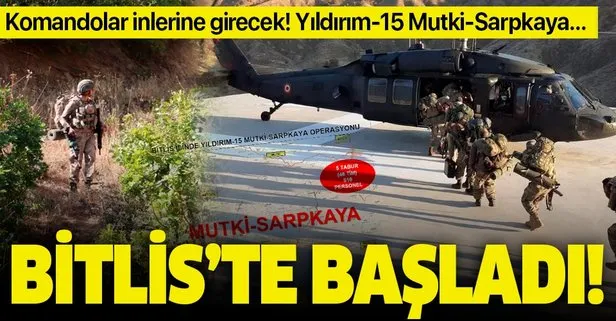 SON DAKİKA: Bitlis’te “Yıldırım-15 Mutki-Sarpkaya” operasyonu başlatıldı