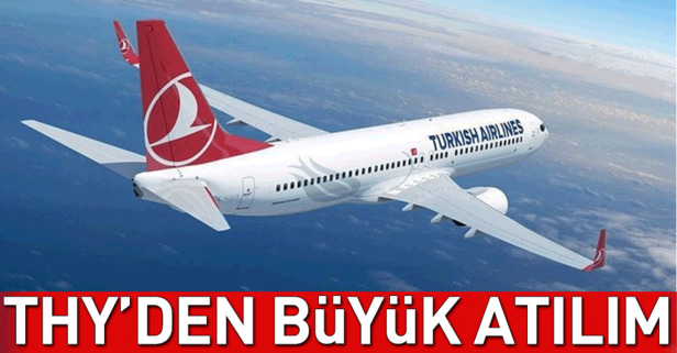 Türkiye'nin gururu THY'den büyük atılım