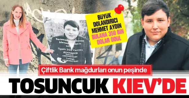 Çiftlik Bank firarisi Mehmet Aydın Kiev’de