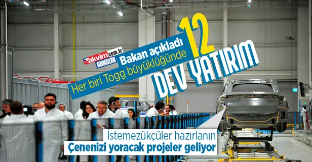 12 dev yatırım geliyor! Her biri Togg büyüklüğünde...