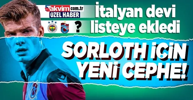 Jose Mourinho Trabzon ve Fenerbahçe’in peşindeki Sörloth’u istiyor