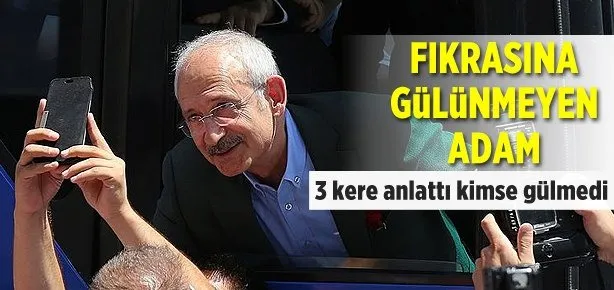 Kılıçdaroğlu’nun fıkrası güldürmedi