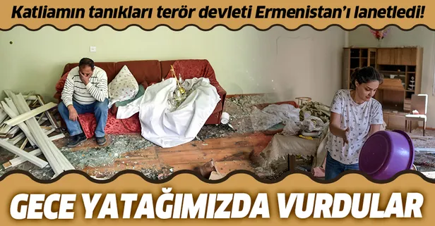 Ermenistan'ın füzelerle saldırdığı Genceliler konuştu: Hainler gece yatağımızda uyurken vurdular