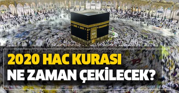 Hacı adayları heyecan içinde! 2020 Hac kuraları ne zaman çekilecek? Diyanet takvimi!-1