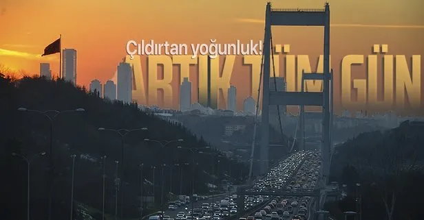 SON DAKİKA: İstanbul’da çıldırtan trafik yoğunluğu! Artık tüm güne yayılıyor