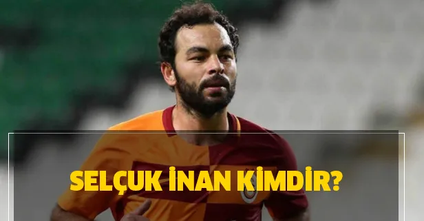 Selçuk İnan kimdir, kaç yaşında? Selçuk İnan Galatasaray’dan neden ayrıldı?