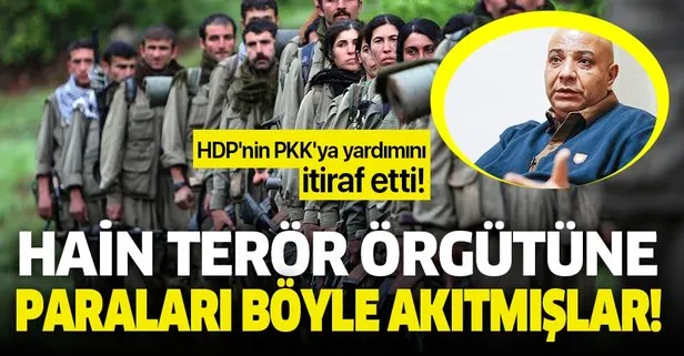 O isim HDP’nin PKK’ya yardımını itiraf etti! Hain terör örgütüne paraları böyle akıtmışlar!