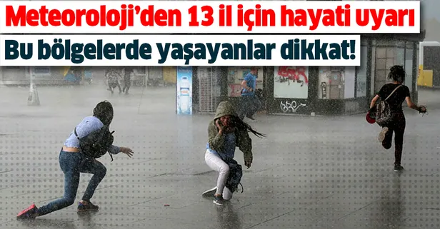 Meteoroloji'den İstanbul ve 12 il için son dakika sağanak yağış uyarısı! 15 Aralık 2019 hava durumu