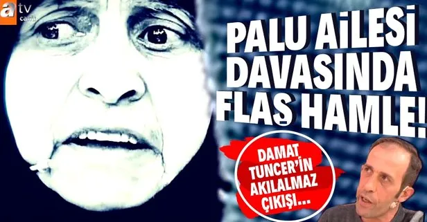 Palu ailesi dehşetinde flaş hamle! Tuncer Ustael...