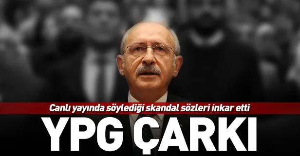 "YPG Türkiye'ye saldırmaz" diyen Kemal Kılıçdaroğlu'ndan geri vites
