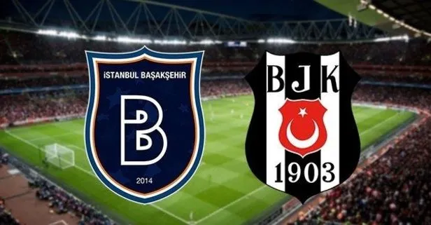 B.Şehir-Beşiktaş zirve savaşında