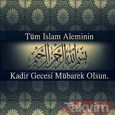 2019 Kadir Gecesi yeni mesajları - Kadir gecesi kutlama sözleri kısa - Kadir gecesi sözleri sayfamızda - 15