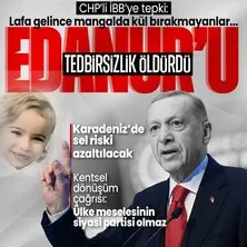 Son dakika: Başkan Erdoğan’dan 5 yaşındaki Edanur’un ölümü hakkında İBB’ye tepki: Tedbir almadılar