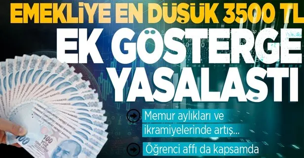 Emekliye en düşük 3500 TL! Ek gösterge düzenlemesi yasalaştı: Memur aylıkları ve ikramiyeleri arttı, öğrenci affı...