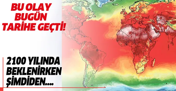 Son dakika: Sıcaklık mevsim normallerinin çok üstünde! 2100 yılı beklentileri şimdiden hissediliyor...