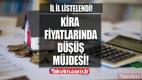 Vatandaşın yüzü gülecek! Kira fiyatları düşüyor! İl il kira fiyatları güncellendi! Eylül ayına kadar... - 1