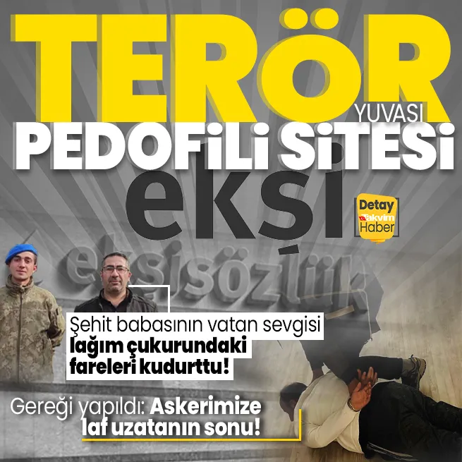 Pedofili sitesi Ekşi Sözlükte şehitlere ve ailelerine akılalmaz hakaretler! Bakan açıkladı: 57 hesap hakkında inceleme başlatıldı