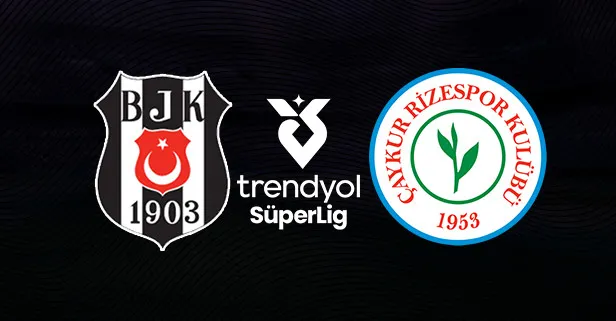 Beşiktaş - Rizespor | CANLI