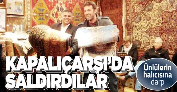 Kapalıçarşı'da Bill Clinton baba-oğul Bush Demi Moore, Bruce Willis, Ben Affleck gibi isimlere halı satan Hakan Evin saldırıya uğradı