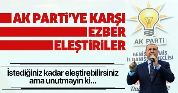 AK Parti'ye karşı ezber eleştiriler