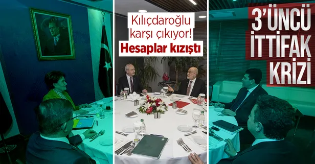 6'lı masada "üçüncü ittifak" krizi! Kılıçdaroğlu karşı çıkıyor! Hesaplar kızıştı