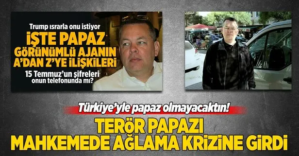 ABD’li papaz Brunson mahkemede ağlama krizine girdi