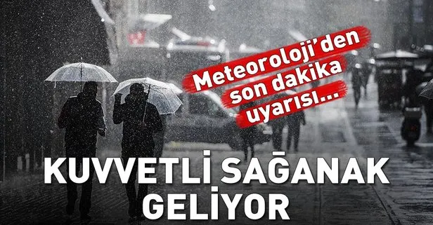 İstanbullular dikkat! Meteoroloji’en son dakika kuvvetli sağanak uyarısı! Hava durumu