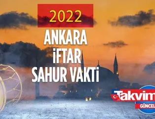 2022 ANKARA RAMAZAN İMSAKİYESİ: 🕌 Diyanet Ankara sahur ve iftar vakitleri! Ankara’da sahur, iftar saat kaçta?