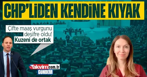 CHP Zonguldak milletvekili Deniz Yavuzyılmaz diş hekimi kuzenini danışman gösterip maaşını kendisi aldı!