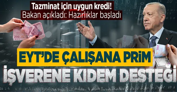 EYT'de çalışana prim işverene kıdem desteği! Tazminat ödemeleri için uygun kredi sağlanacak