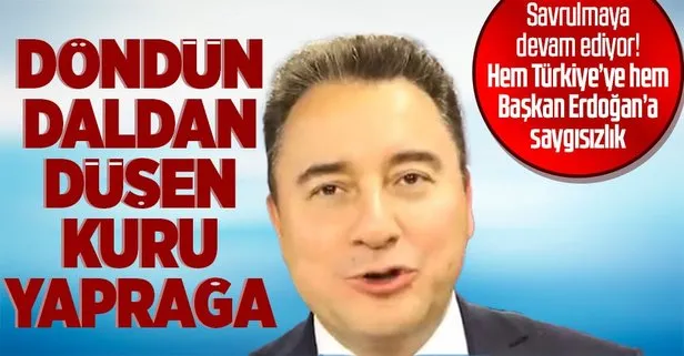 Ali Babacan’dan skandal! Hem Türkiye’yi hem Başkan Erdoğan’ı hedef aldı: Kabile devleti...