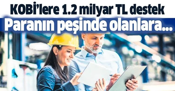 KOBİ’lere 1.2 milyar TL destek