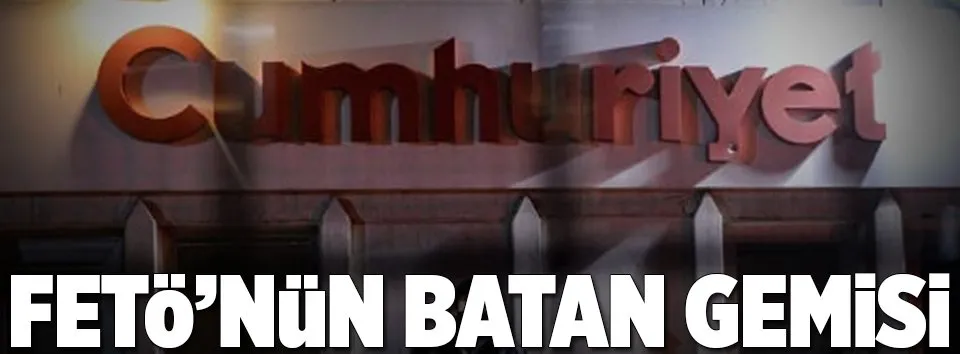 FETÖ’nün batan gemisi