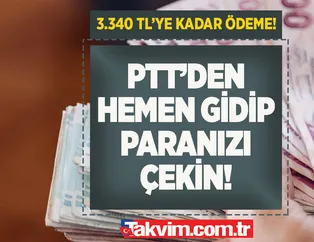 Bugün yarın çekebilirsiniz! Paralar PTT'ye yatıyor! En düşük 1.539 TL, en çok 3.340 TL! 6 şartı taşıyan yüzde 40, yüzde 69, yüzde 70...