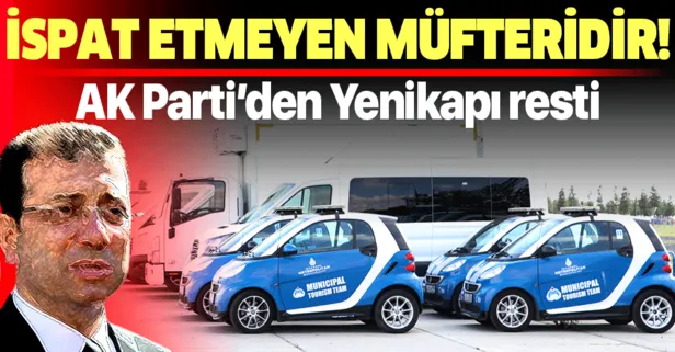 AK Parti'den İmamoğlu'nun Yenikapı'daki "makam aracı" şovuna tepki: Gösteremezseniz, ispat edemezsiniz, müfterisiniz