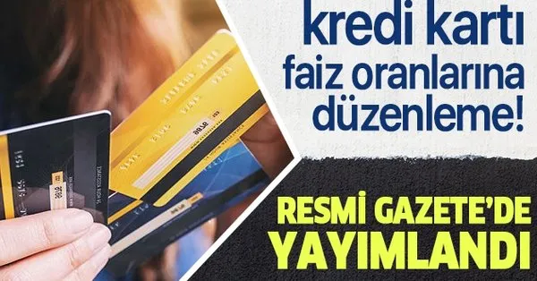 Son Dakika Resmi Gazete De Yayimlandi Kredi Karti Kullananlar Dikkat Oranlar Degisti Takvim