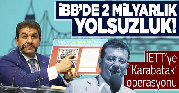 İETT’de Karabatak operasyonu! 1 yılda bir kişiye 2 milyar liralık peşkeş çekildi