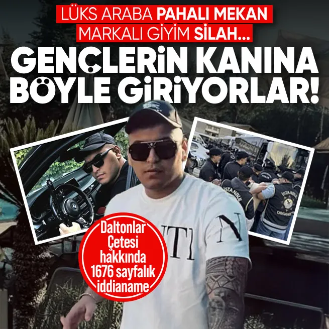 Daltonlar suç örgütü hakkında bin 676 sayfalık iddianame! Gençleri tuzaklarına böyle düşürüyorlar: Lüks araba, pahalı mekan, marka giyim...