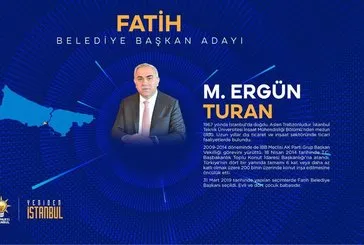 Mehmet Ergün Turan kimdir, nereli? AK Parti İstanbul Fatih Belediyesi başkan adayı kim oldu? MHP, CHP ve İYİ Parti adayları...