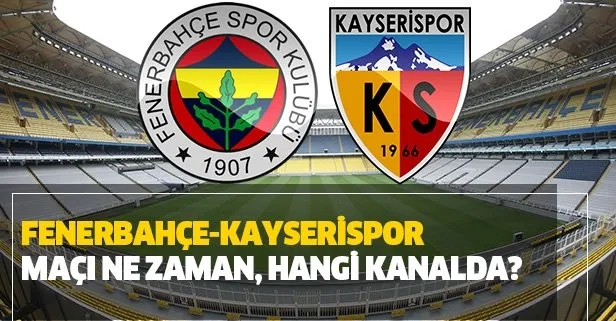 Fenerbahçe Kayserispor maçı ne zaman, saat kaçta? 2020 Ziraat Türkiye Kupası FB Kayserispor maçı hangi kanalda?