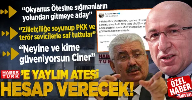 MHP'den Turgay Ciner ve Habertürk'e bombardıman: "Okyanus Ötesine sığınanların yolundan gitmeye aday, terör sevicilerle saf tuttu, hesap verecekler"