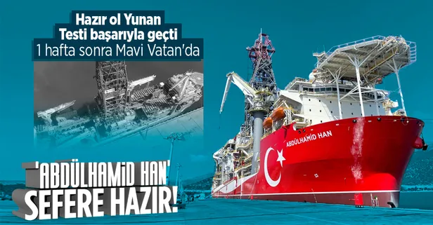 Yunan'ı teyakkuza geçiren Abdülhamid Han test sürüşünü tamamladı: 9 Ağustos'u beklemeye başladı