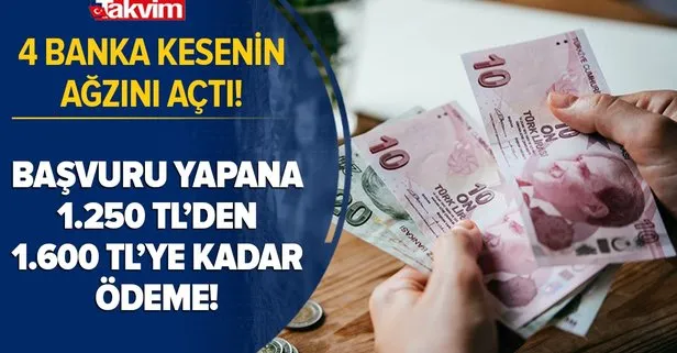 4 banka kesenin ağzını açtı! Başvuru yapana 1250 TL’den 1600 TL’ye kadar ödeme! ATM’den kolayca çekebilirsiniz!